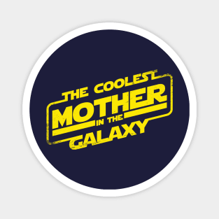 Coolest Mother in the Galaxy Best Mom Gift for Moms Magnet